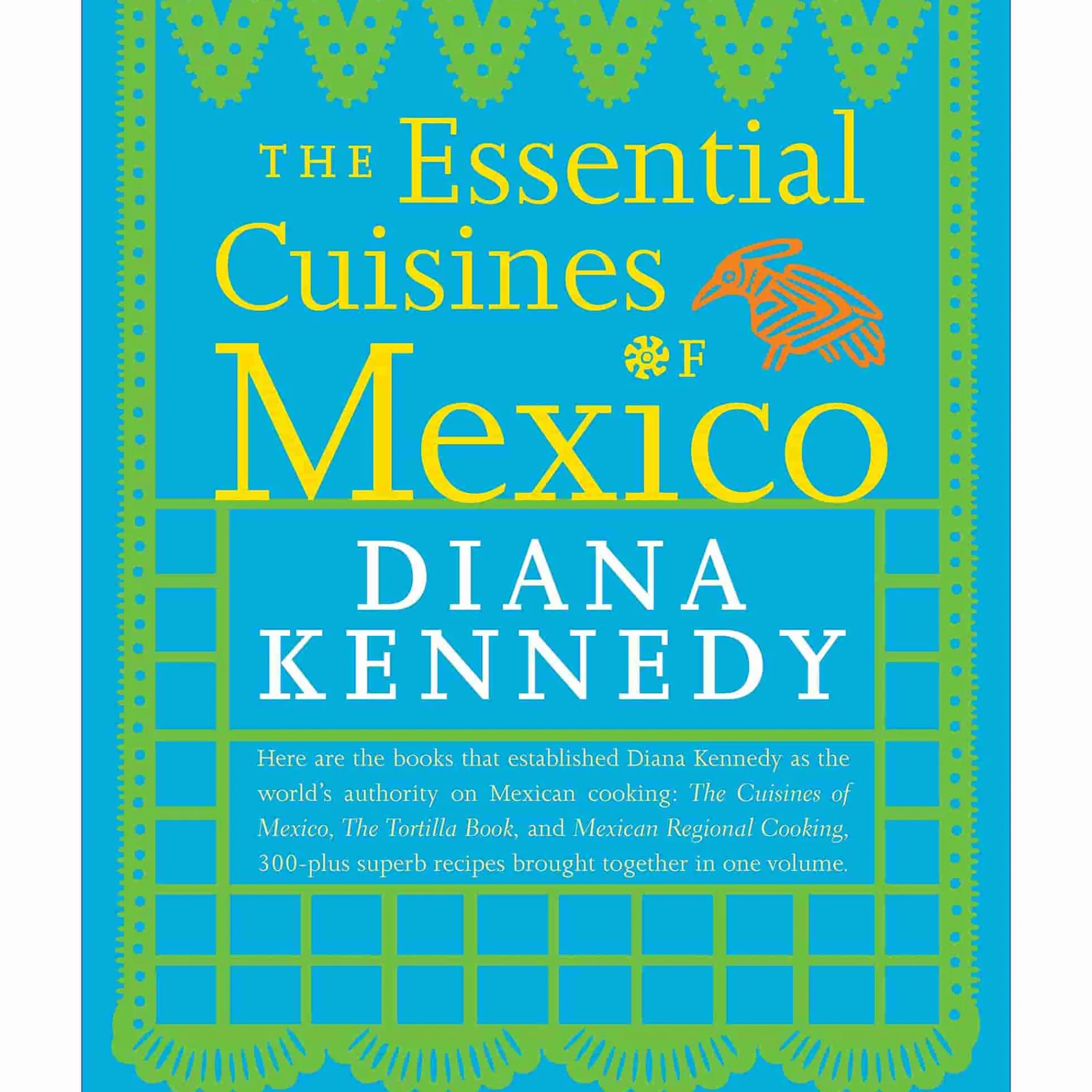 Essential Cuisines Of Mexico by Diana Kennedy